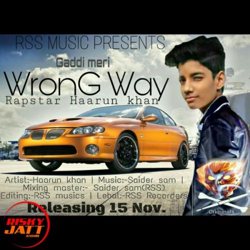 Gaddi Meri Wrong Way Rapstar Haarun Khan Mp3 Song Free Download