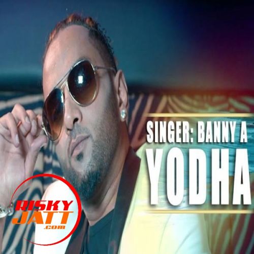 Yodha Banny A Mp3 Song Free Download