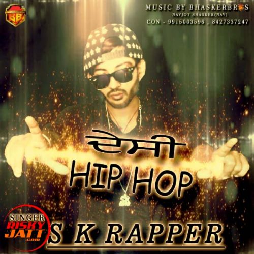 Desi hip hop Sk Rapper Mp3 Song Free Download