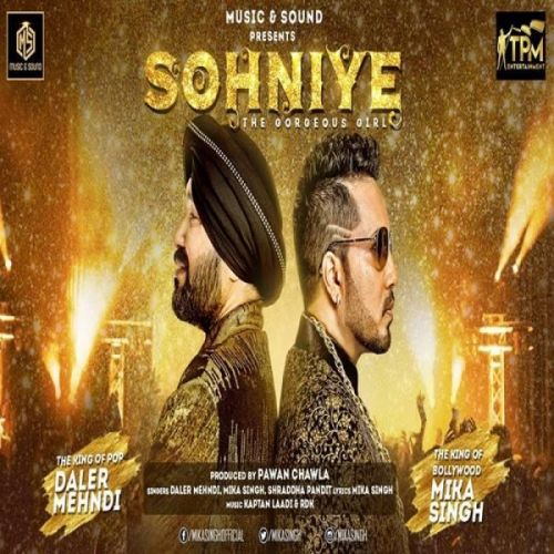 Sohniye Mika Singh, Daler Mehndi Mp3 Song Free Download