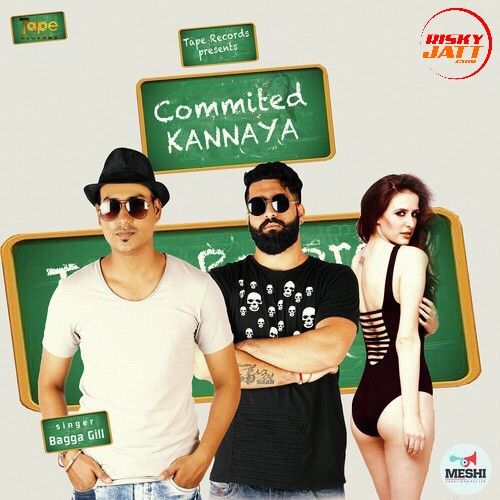 Commited Kannaya Bagga Gill Mp3 Song Free Download