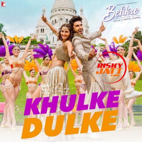 Khulke Dulke (Befikre) Gippy Grewal Mp3 Song Free Download