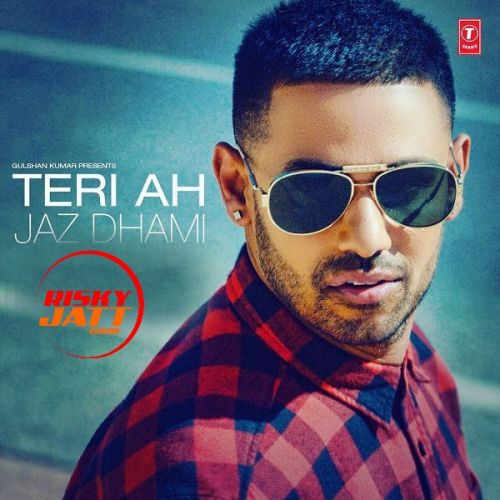 Teri Ah Jaz Dhami Mp3 Song Free Download