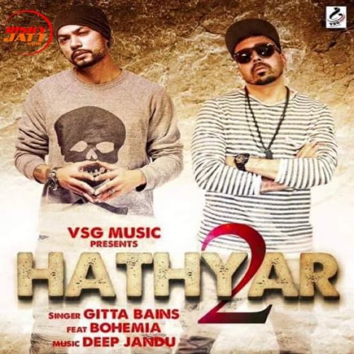 Hathyar 2 Gitta Bains, Bohemia Mp3 Song Free Download