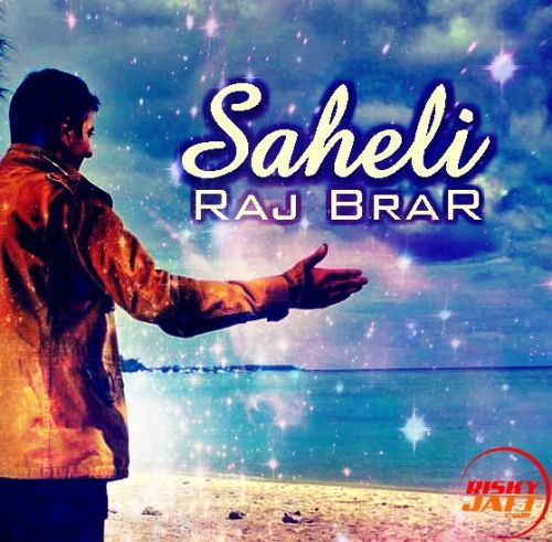 Saheli Raj Brar Mp3 Song Free Download