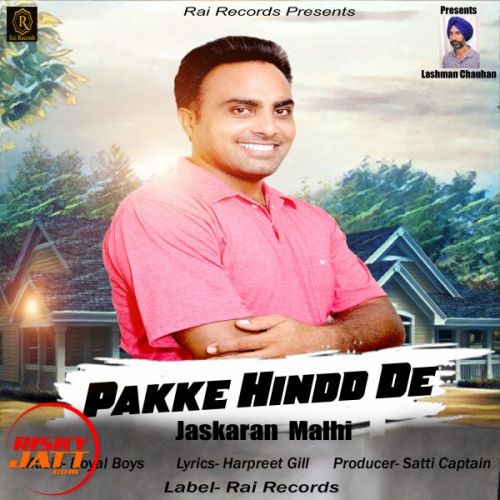 Pakke Hindd De Jaskaran Malhi Mp3 Song Free Download