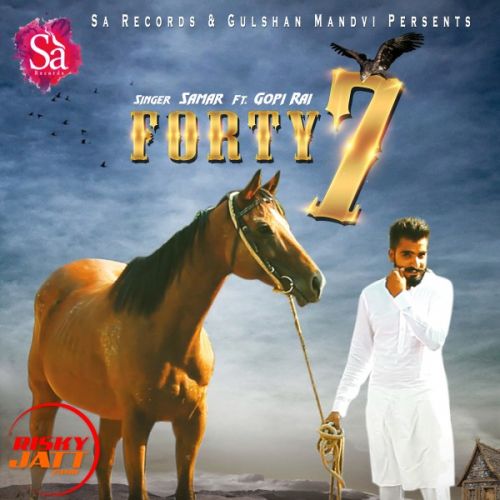 Forty 7 Samar Ft. Gopi Rai Mp3 Song Free Download