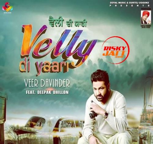 Velly Di Yaari Veer Davinder Mp3 Song Free Download