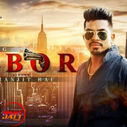 32 Bore Ranjit Rai, Gopi Rai Mp3 Song Free Download