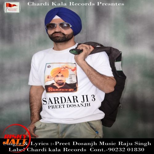 Sardar Ji 3 Preet Dosanjh Mp3 Song Free Download