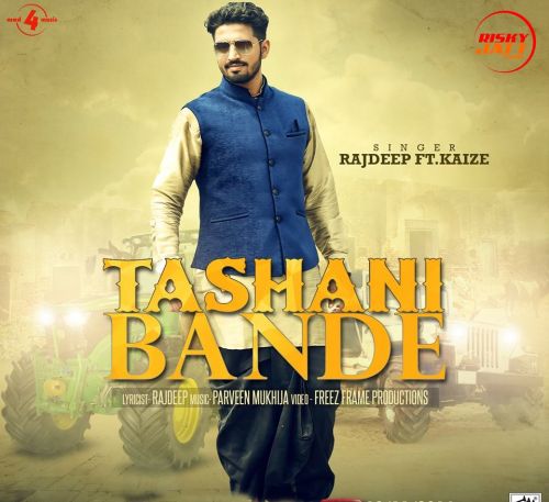 Tashani Bande Rajdeep, Kaize Mp3 Song Free Download