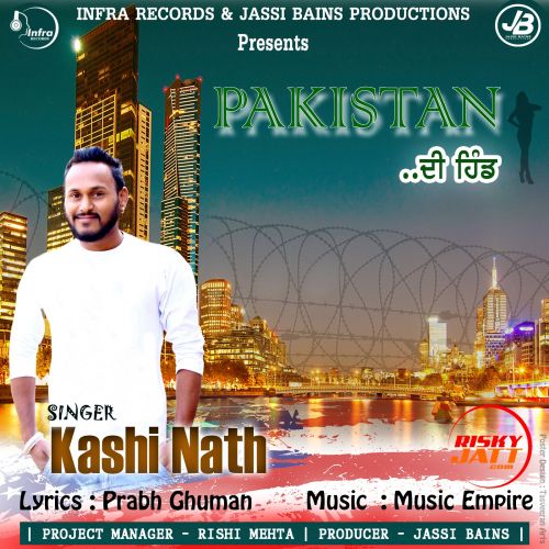 Pakistan Di Hindh Kashi Nath Mp3 Song Free Download