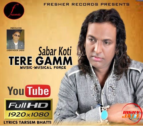 Tere Gamm Sabar Koti Mp3 Song Free Download