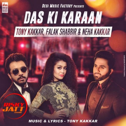 Das Ki Karaan Neha Kakkar, Falak Mp3 Song Free Download