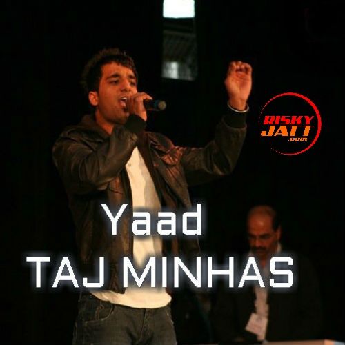 Yaad Taj Minhas Mp3 Song Free Download