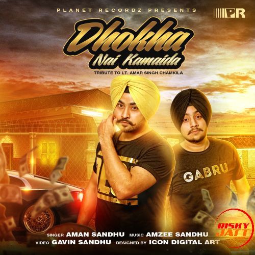 Dhokha Nai Kamaida Aman Sandhu, Amzee Sandhu Mp3 Song Free Download