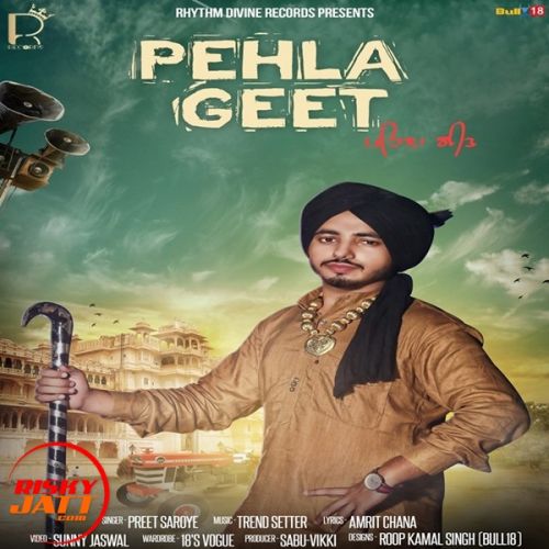 Pehla Geet Preet Saroye Mp3 Song Free Download