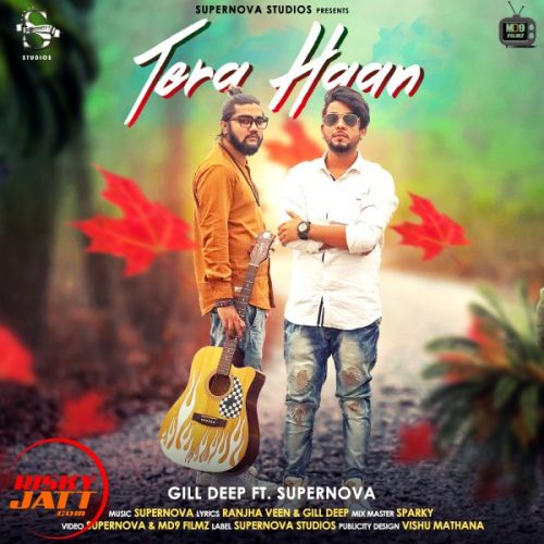 Tera Haan Gill Deep, Supernova Mp3 Song Free Download