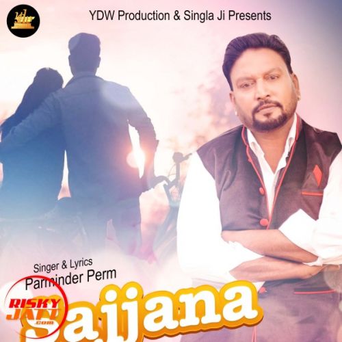 Sajjana Parminder Perm Mp3 Song Free Download