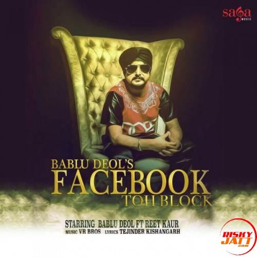 Facebook Toh Block Bablu Deol Mp3 Song Free Download