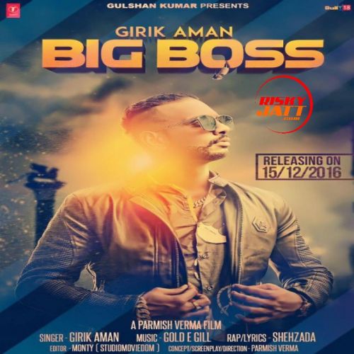 Big Boss Girik Aman Mp3 Song Free Download