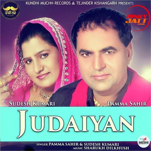 Judaiyan Pamma Sahir, Sudesh Kumari Mp3 Song Free Download
