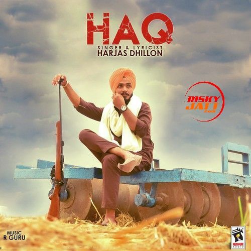 Haq Harjas Dhillon Mp3 Song Free Download