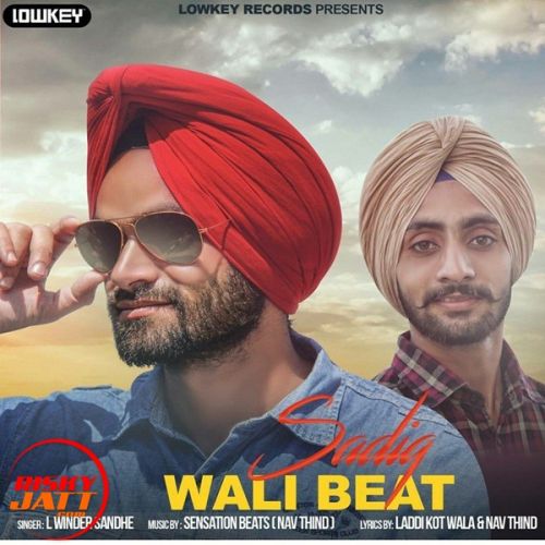 Sadiq Wali Beat L Winder Sandhe Mp3 Song Free Download