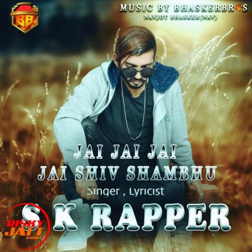 Jai Jai Shiv Shambhu Sk Rapper Mp3 Song Free Download