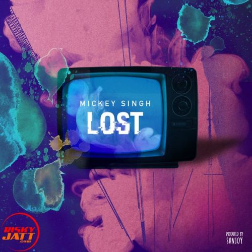 Lost Mickey Singh Mp3 Song Free Download