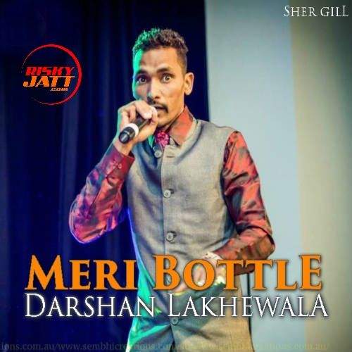 Meri Bottle Darshan Lakhewala Mp3 Song Free Download