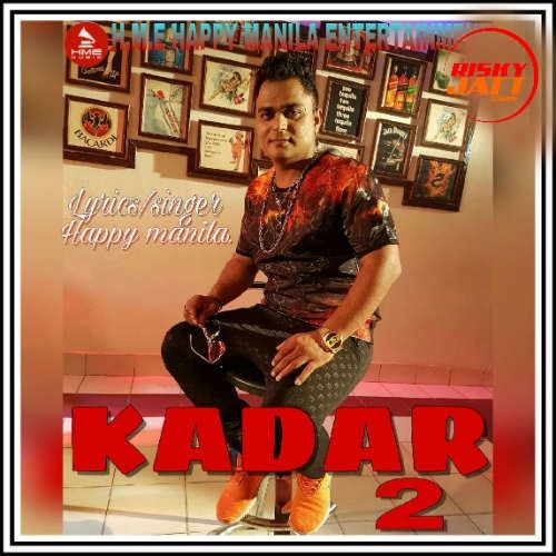 Kadar 2 Happy Manila Mp3 Song Free Download