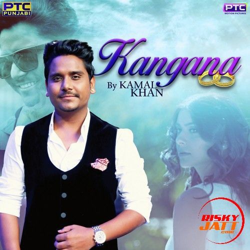 Kangna Kamal Khan Mp3 Song Free Download