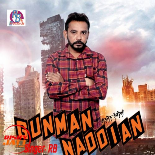 Gunman Nadian RB Mehal Kalan Mp3 Song Free Download