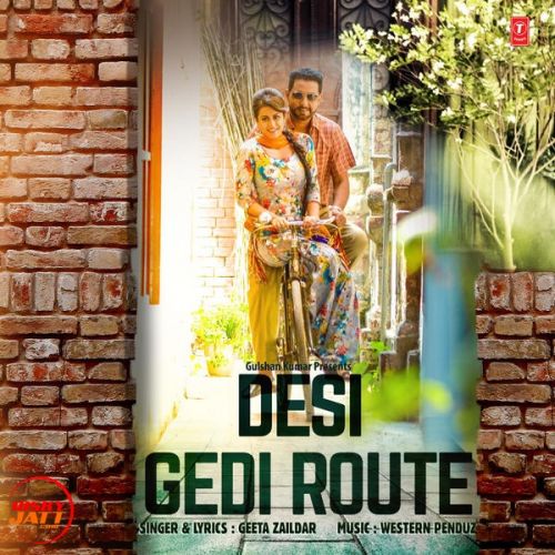 Desi Gedi Route Geeta Zaildar Mp3 Song Free Download