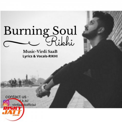 Burning Soul Rikhi Mp3 Song Free Download