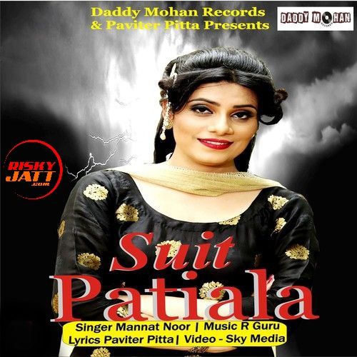 Suit Patiala Mannat Noor Mp3 Song Free Download