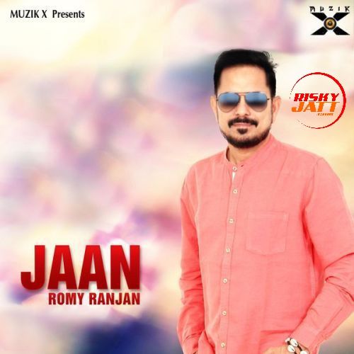 Jaan Romy Ranjan Mp3 Song Free Download