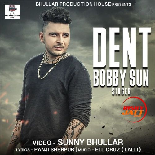 Dent Bobby Sun Mp3 Song Free Download