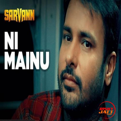 Ni Mainu Amrinder Gill Mp3 Song Free Download