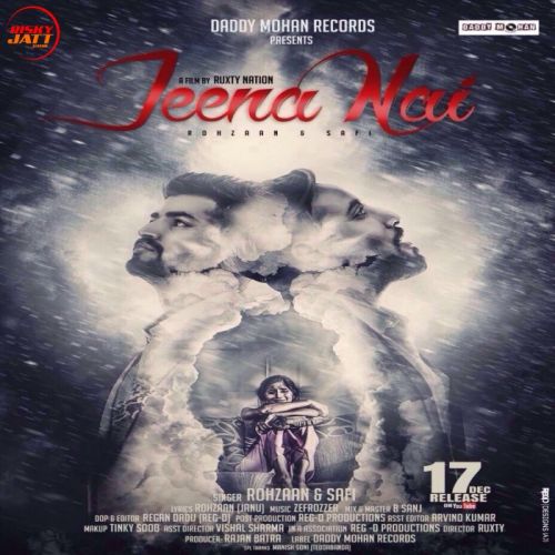 Jeena Nai Rohzaan, Safi Mp3 Song Free Download