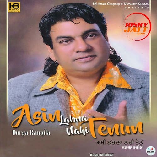 Asin Labna Nahi Tennu Durga Rangila Mp3 Song Free Download