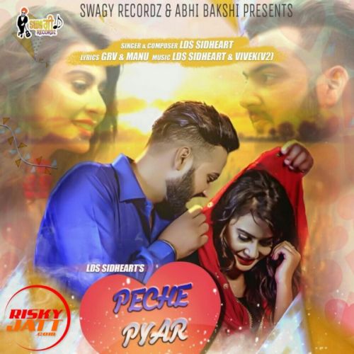 Peche Pyar Naal LDS Sidheart Mp3 Song Free Download