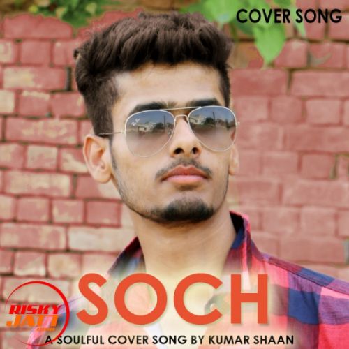 Soch Kumar Shaan Mp3 Song Free Download