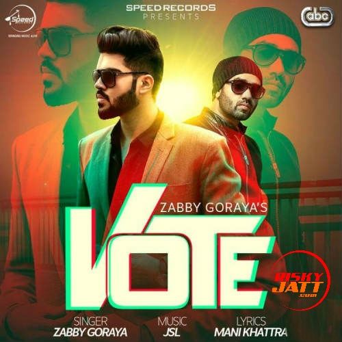 Vote Zabby Goraya, JSL Singh Mp3 Song Free Download