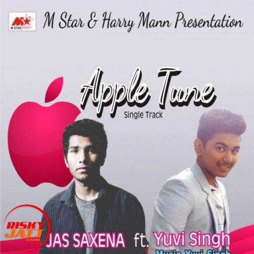 Apple Tune Jas Saxsena, Yuvi Singh Mp3 Song Free Download