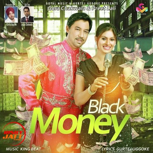 Black Money Gora Chakwala, Preet Lali Mp3 Song Free Download