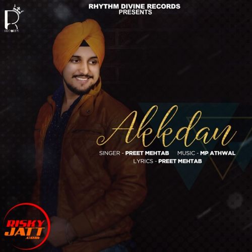 Akkdan Preet Mehtab Mp3 Song Free Download