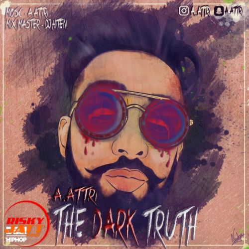 The Dark Truth A Attri Mp3 Song Free Download