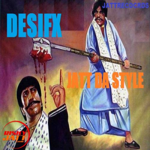 Jatt Da Style Desifx Mp3 Song Free Download